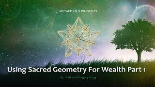 Using Sacred Geometry for Wealth Part  1