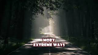 Moby - Extreme Ways (Lyrics & 432Hz)