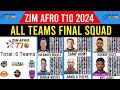 Zim Afro T10 League 2024 - All Teams Squad | All teams squad Zim Afro T10 2024 | Zim Afro T10 2024