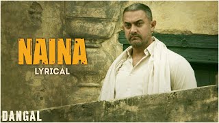"Naina - Dangal | Aamir Khan | Arijit Singh | Pritam | Amitabh Bhattacharya"