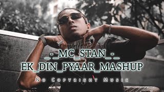 MC_STAN_EK_DIN_PYAAR_MASHUP_Living_Legend_FT._KR_NA_No Copyright Hindi Song_New Song 2023