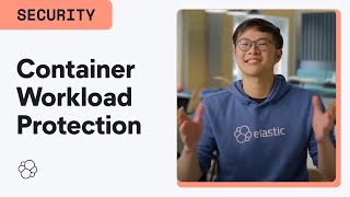 Container Workload Protection by Elastic