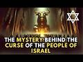 WHY are the PEOPLE of ISRAEL CURSED? The DARK SECRET They Don't Want You to Know