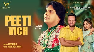 PEETI VICH : Labh Heera | Gurchet Chitarkar \u0026 Harshita Panwar | New Punjabi Song