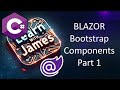 Blazor Bootstrap Components Part 1 / 3