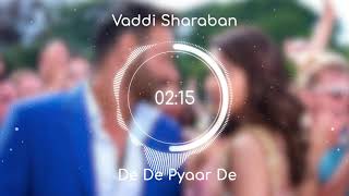 Vaddi Sharaban (8D AUDIO) 🎵 De De Pyaar De 🎵 Sunidhi Chauhan 🎵 Navraj Hans 🎵 Vipin Patwa 🎵 BANSAL 🎵