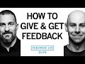 How to Give & Get Constructive Feedback | Dr. Adam Grant & Dr. Andrew Huberman