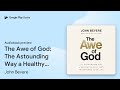 The Awe of God: The Astounding Way a Healthy… by John Bevere · Audiobook preview