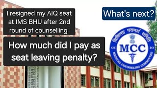 How much did I pay at IMS BHU as seat leaving penalty?