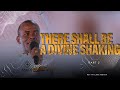 THERE SHALL BE A DIVINE SHAKING (PART 2) || REV FR EJIKE MBAKA