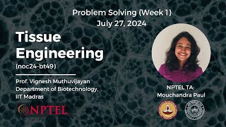 Week 1 Problem-Solving Session | NPTEL: Tissue Engineering (noc24-bt49)