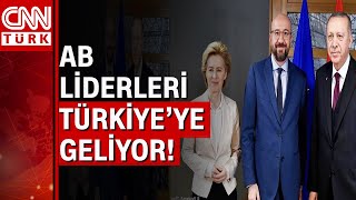 AB liderleri Cumhurbaşkanı Erdoğan ile görüşmek için geliyor