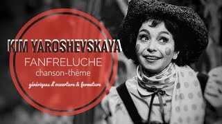 Kim Yaroshevskaya - Fanfreluche, chanson thème - 25 mars 1970