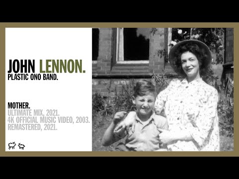 MOTHER (Ultimate Mix, 2021) – Lennon & Ono w The Plastic Ono Band (Official Music Video 4K Remaster)