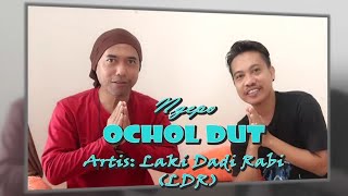 Ngepo Ochol dut Artis: Laki Dadi Rabi (LDR)