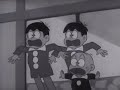 おそ松くん　第一作　第1回1話　るすばんは犬にまかせろ　 1966年2月5日放送