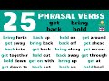 25 English Phrasal Verbs with the words GET, BACK, HOLD and BRING