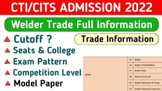 CITS Admission 2022 | Welder Trade Full Information | Cutoff | Seats \u0026 College | Exam Pattern etc