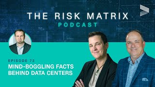 Mind-Boggling Facts Behind Data Centers | The Risk Matrix Episode 73