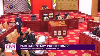 Parliamentary proceedings: Parliamentary resumes on Tuesday May 24 | Citi Newsroom