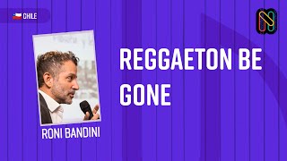 Reggaeton Be Gone - Roni Bandini