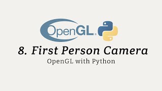 OpenGL with Python for Beginners: First Person Camera