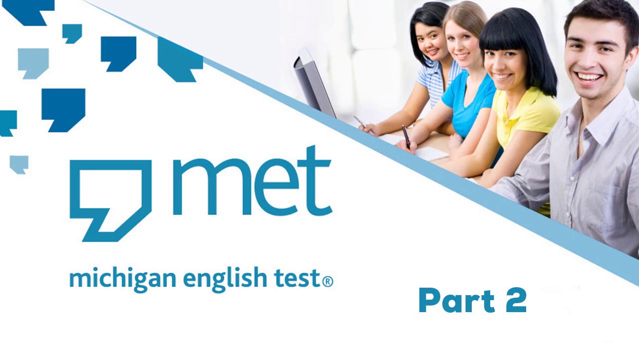 MET Michigan English Test Part 2 | 🌍 Become Fluent In Spanish With Fun ...