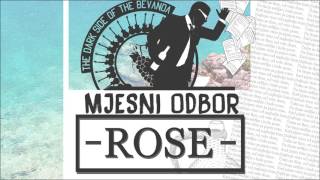 Mjesni Odbor - Rose (2017.)