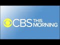 cbs this morning opening theme 2019 2021 hq