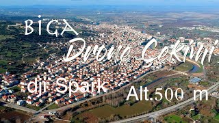 Biga'ya Drone ile yukardan bakalım (500m - DJI Spark)