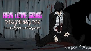 LUNGBOI LUNGJUM_Rem old Love Song_Dingchunglien_2020