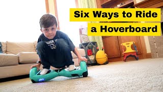 Six Ways to Ride a Hoverboard!