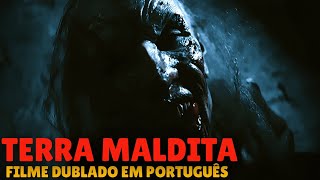 TERRA MALDITA - Terror Filme Completo Dublado 2023 Português