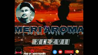 Kilzvii-Meri Aroma