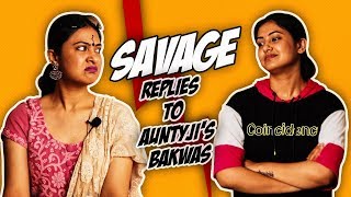 Savage Replies To Aunty Ji's Bakwaas // Captain Nick