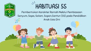 Habituasi 5S Pada Anak Usia Dini #stitrakeyansantang