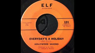 The Hollywood Saxons - Everyday's A Holiday 1961