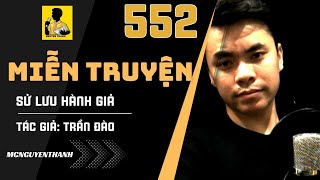 MIỄN TRUYỆN 552 - Quy Bất Quy vs Quảng Nhân - MC Nguyễn Thành Đọc Truyện Dài Kỳ