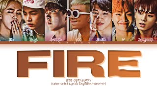 BTS (방탄소년단) - "FIRE (불타오르네)" (Color Coded Lyrics Eng/Rom/Han/가사)