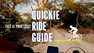 This Is Your Quickie Ride Guide at Mushrif Park MTB Trail / Familiarize Yourself, Watch!