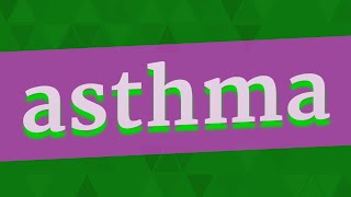 ASTHMA pronunciation • How to pronounce ASTHMA