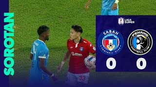 Sabah FC 0-0 Penang FC | Sorotan Perlawanan Liga Super 2024/25