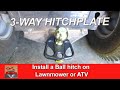 Installing a ball hitch on lawn mower or ATV | 3-Way Hitchplate