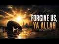 FORGIVE US, YA ALLAH 🤲 | Heart Touching English Islamic Nasheed (Vocals Only)