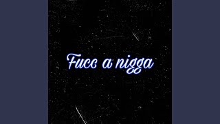 Fucc a nigga (feat. Johnny2x)