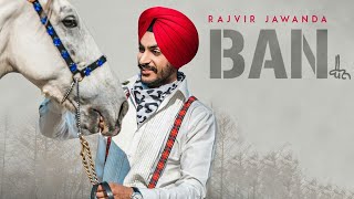 Ban rajvir jawanda song | Latest Song 2018 | rajvir jawanda records