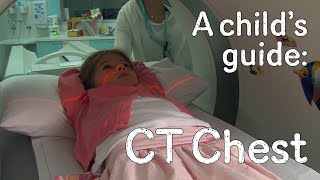 A child's guide to hospital: CT Chest