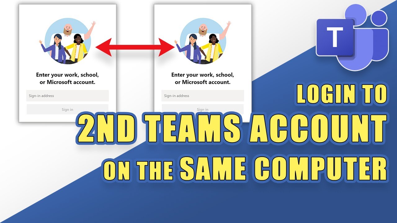 MS Teams - LOGIN To SECONDARY Work Or School Account (work-around ...