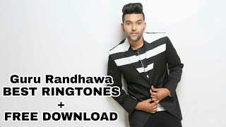 Top 5 Guru Randhawa Best Ringtones + free Download links