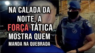 Força Tática quem faz filho grande é girafa!